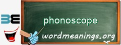 WordMeaning blackboard for phonoscope